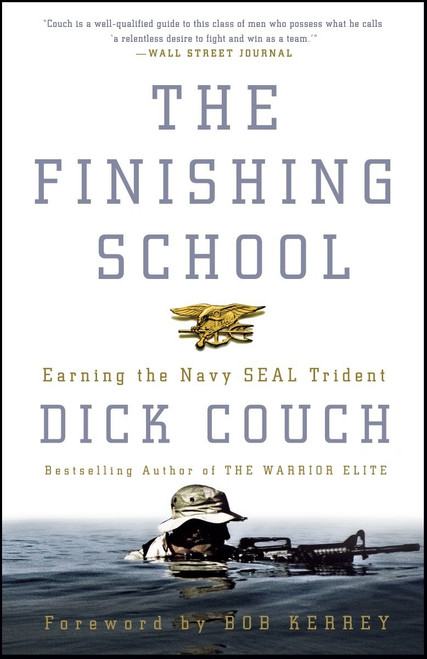 The Finishing School (Earning the Navy SEAL Trident) by Dick Couch, 9780609810460