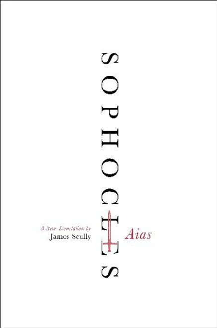 Aias (A New Translation) by Sophocles, 9780062132147