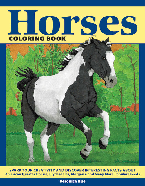 Horses Coloring Book (Spark Your Creativity and Discover Interesting Facts About American Quarter Horses, Clydesdales, Morgans, and Many More Popular Breeds) by Ava Moore, 9781497205802