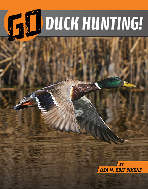 Go Duck Hunting! by Lisa M. Bolt Simons, 9781663920478
