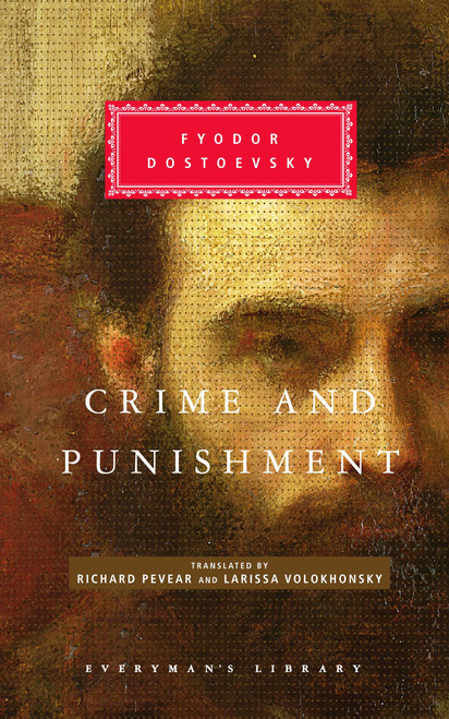 Crime and Punishment (Introduction by W J Leatherbarrow) by Fyodor Dostoevsky, Richard Pevear, Larissa Volokhonsky, W J Leatherbarrow, 9780679420293