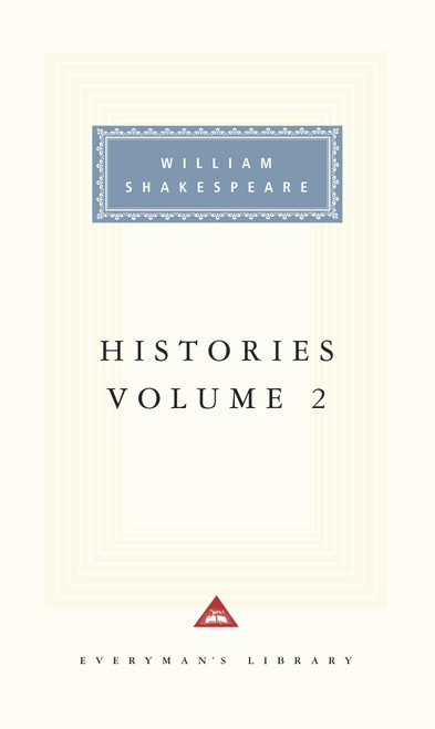 Histories, vol. 2 (Volume 2; Introduction by Tony Tanner) by William Shakespeare, Tony Tanner, 9780679436508