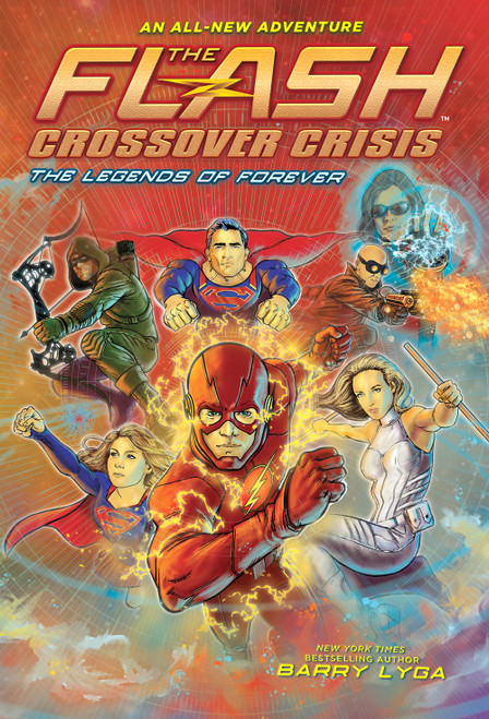 The Flash: The Legends of Forever (Crossover Crisis #3) by Barry Lyga, 9781419749735