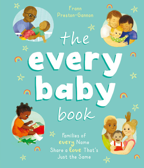 The Every Baby Book (Families of Every Name Share a Love That's Just the Same) by Frann Preston-Gannon, 9781419756641
