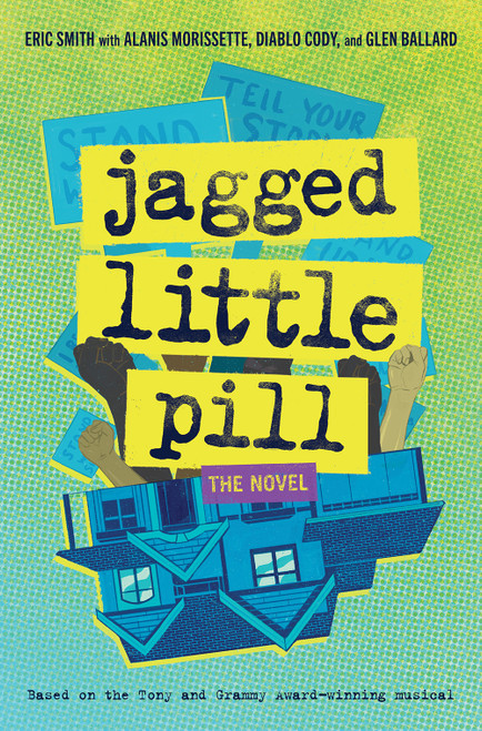 Jagged Little Pill: The Novel by Eric Smith, Alanis Morissette, Diablo Cody, Glen Ballard, 9781419757983