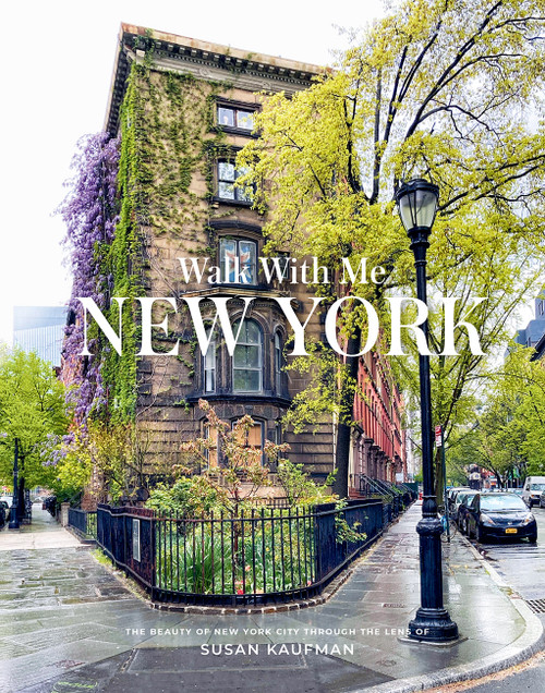 Walk With Me: New York (Photographs) by Susan Kaufman, 9781419759376
