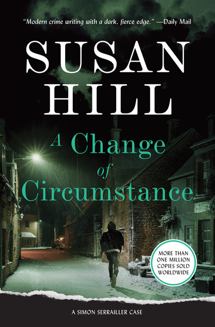 A Change of Circumstance (A Gripping Psychological Thriller of Addiction and the Seeds of Desperation) by Susan Hill, 9781419759642