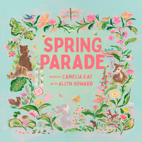 Spring Parade (A Picture Book) by Camelia Kay, Allyn Howard, 9781951836597