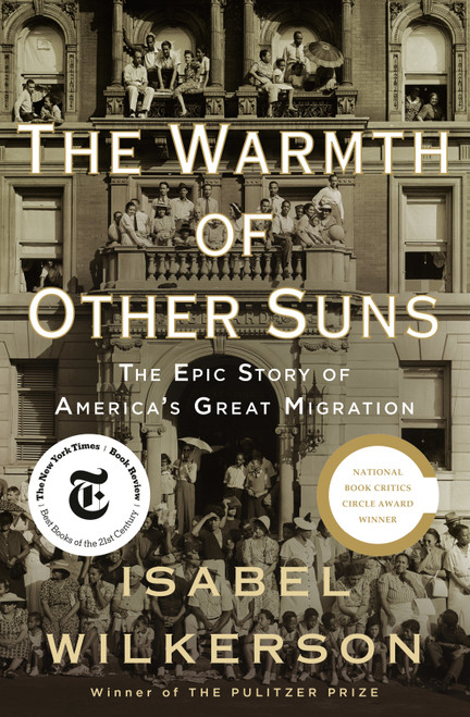 The Warmth of Other Suns (The Epic Story of America's Great Migration) by Isabel Wilkerson, 9780679444329