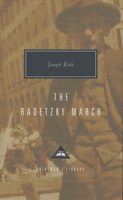 The Radetzky March (Introduction by Alan Bance) by Joseph Roth, Joachim Neugroschel, Alan Bance, 9780679451006