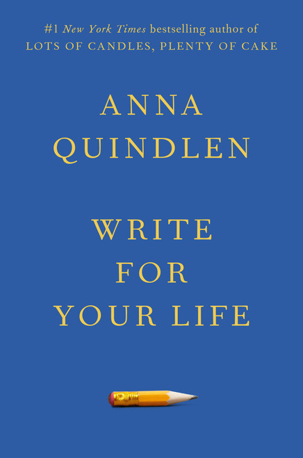 Write for Your Life by Anna Quindlen, 9780593229835