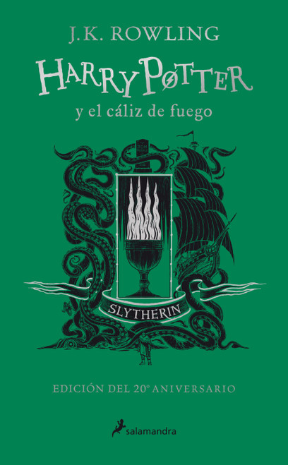 Harry Potter y el cáliz de fuego (20 Aniv. Slytherin) / Harry Potter and the Goblet of Fire (Slytherin) (Spanish Edition) by J. K. Rowling, 9788418174377