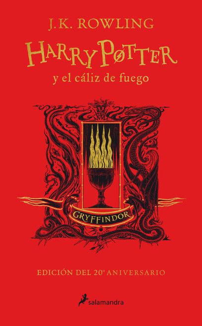 Harry Potter y el cáliz de fuego (20 Aniv. Gryffindor) / Harry Potter and the Goblet of Fire (Gryffindor) (Spanish Edition) by J. K. Rowling, 9788418174360