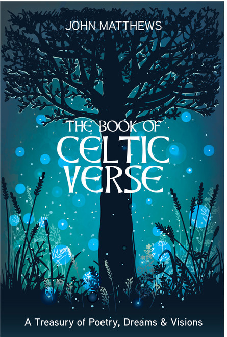 Book of Celtic Verse (A Treasury of Poetry, Dreams & Visions) by John Matthews, 9781786786654