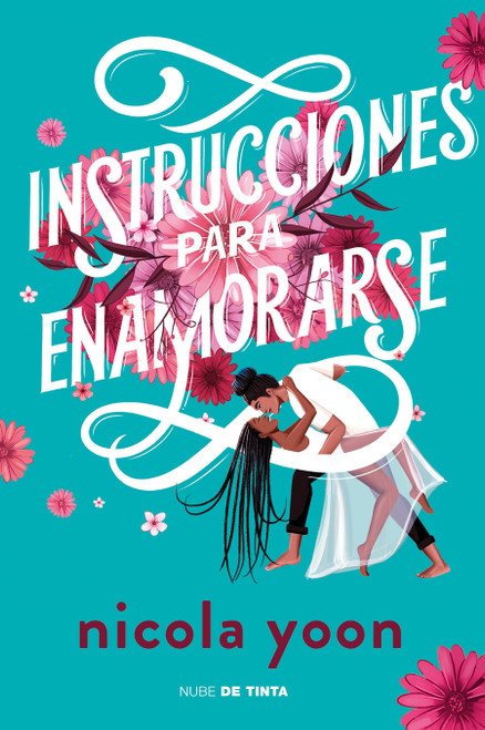 Instrucciones para enamorarse /Instructions for Dancing (Spanish Edition) by Nicola Yoon, 9788417605896