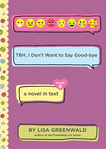 TBH #8: TBH, I Don't Want to Say Good-bye - 9780062991843 by Lisa Greenwald