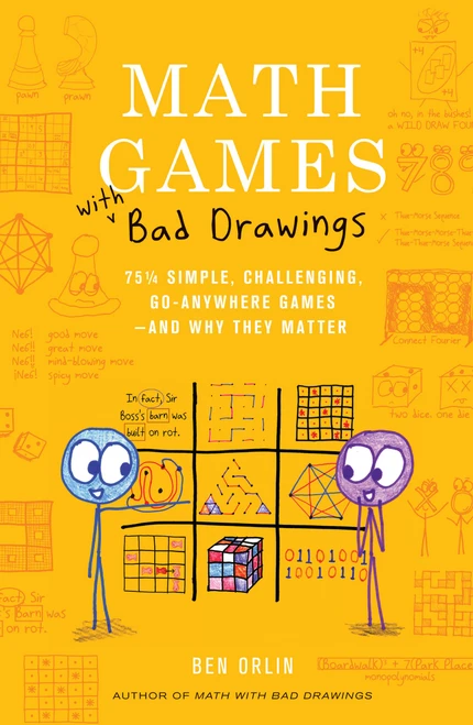Math Games with Bad Drawings (75 1/4 Simple, Challenging, Go-Anywhere Games-And Why They Matter) by Ben Orlin, 9780762499861