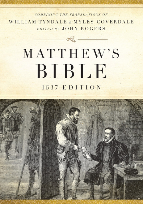 Matthew's Bible, 1537 Edition (Hardcover) (1537 Edition) by Hendrickson Publishers, 9781598563498