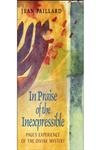 In Praise of the Inexpressible (Paul's Experience of the Divin) by Jean Paillard, Richard J Erickson, 9781565637344