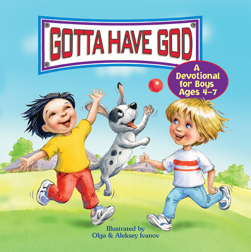 Gotta Have God (A Devotional for  Boys Ages 4-7) by Rose Publishing, 9781584111740