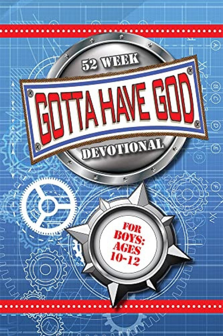52 Week Gotta Have God Devotional (For Boys Ages 10-12) by H. Michael Brewer, Janet Neff Brewer, Jeanette Dall, Linda Washington, 9781584111764