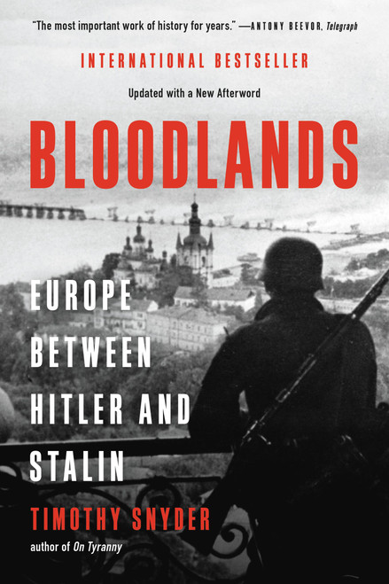 Bloodlands (Europe Between Hitler and Stalin) - 9781541600065 by Timothy Snyder, 9781541600065