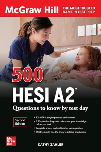500 HESI A2 Questions to Know by Test Day, Second Edition by Kathy A. Zahler, 9781264277735