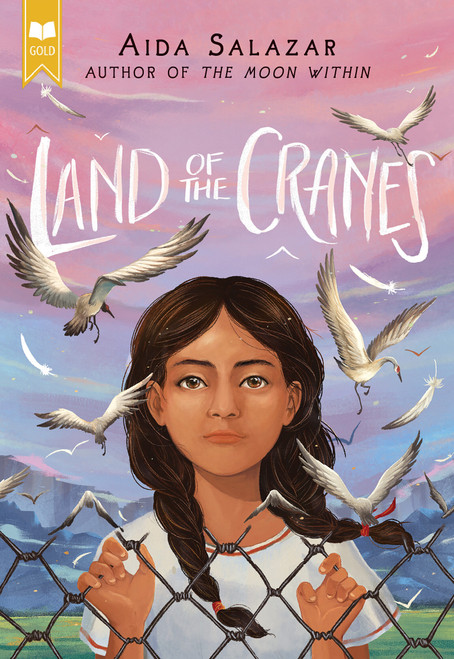 Land of the Cranes (Scholastic Gold) by Aida Salazar, 9781338343861