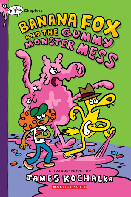 Banana Fox and the Gummy Monster Mess: A Graphix Chapters Book (Banana Fox #3) by James Kochalka, James Kochalka, 9781338660548