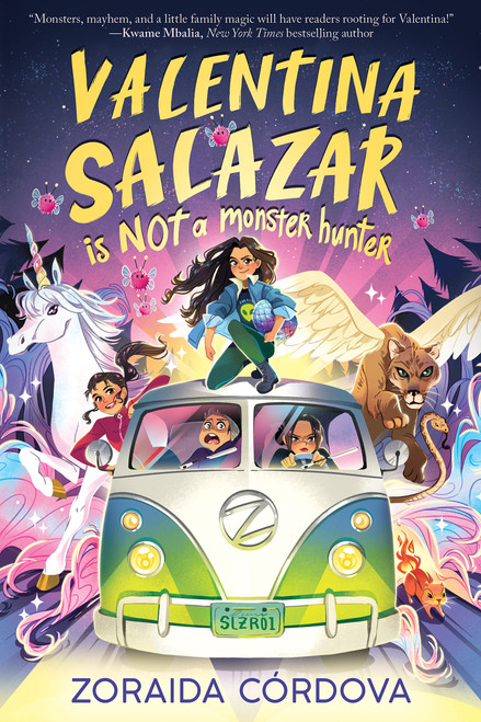 Valentina Salazar is not a Monster Hunter by Zoraida Córdova, 9781338712711