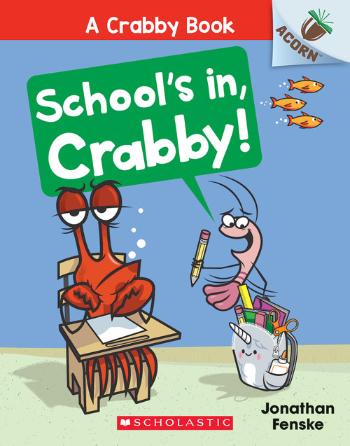 School's In, Crabby!: An Acorn Book (A Crabby Book #5) by Jonathan Fenske, Jonathan Fenske, 9781338756494