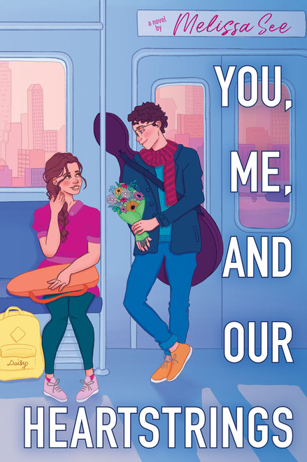You, Me, and Our Heartstrings by Melissa See, 9781338790290