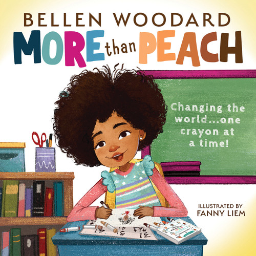 More Than Peach (An Original Picture Book) by Bellen Woodard, Fanny Liem, 9781338809275