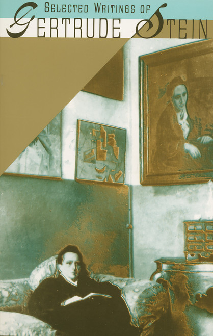Selected Writings of Gertrude Stein by Gertrude Stein, 9780679724643