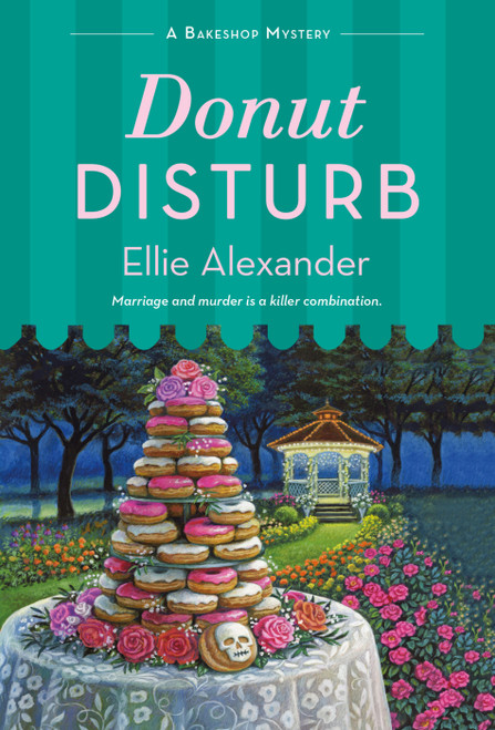 Donut Disturb (A Bakeshop Mystery) by Ellie Alexander, 9781250789464
