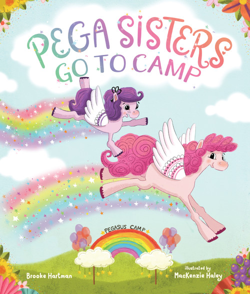 Pega Sisters Go to Camp by Brooke Hartman, MacKenzie Haley, 9781645674719