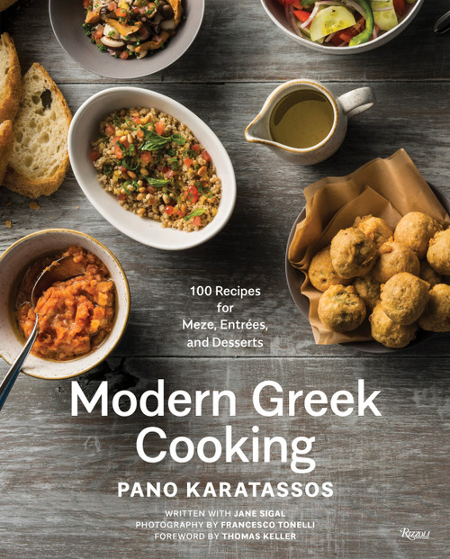 Modern Greek Cooking (100 Recipes for Meze, Entrées, and Desserts) by Pano Karatassos, Jane Sigal, Francesco Tonelli, Thomas Keller, 9780847861446