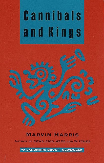 Cannibals and Kings (Origins of Cultures) by Marvin Harris, 9780679728498