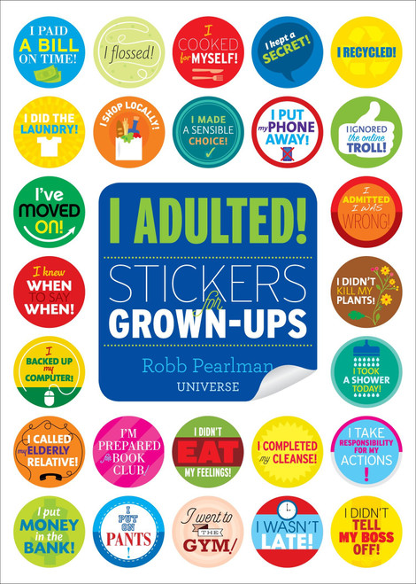 I Adulted! (Stickers for Grown-Ups) by Robb Pearlman, 9780789332905