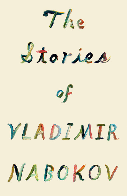 The Stories of Vladimir Nabokov by Vladimir Nabokov, 9780679729976