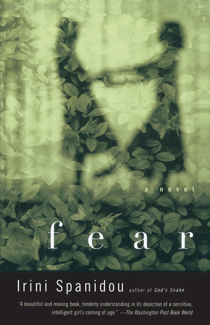 Fear (A Novel) by Irini Spanidou, 9780679730484