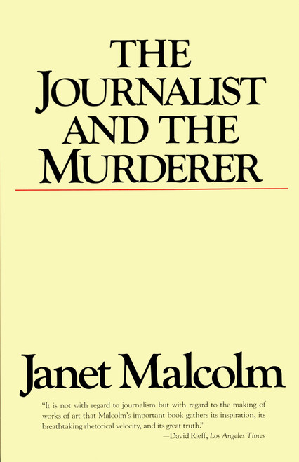 The Journalist and the Murderer by Janet Malcolm, 9780679731832