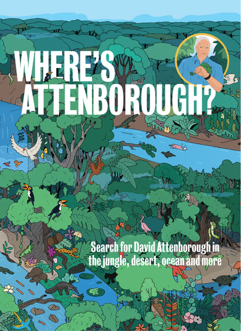 Where's Attenborough? (Search for David Attenborough in the Jungle, Desert, Ocean, and More) by Maxim Usik, 9781922417022