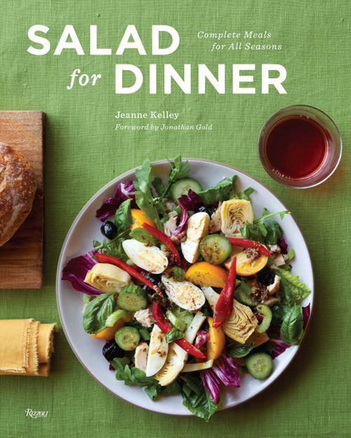 Salad for Dinner (Complete Meals for All Seasons) by Jeanne Kelley, 9780847838257