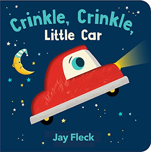 Crinkle Crinkle Little Car by Jay Fleck, 9781452181660