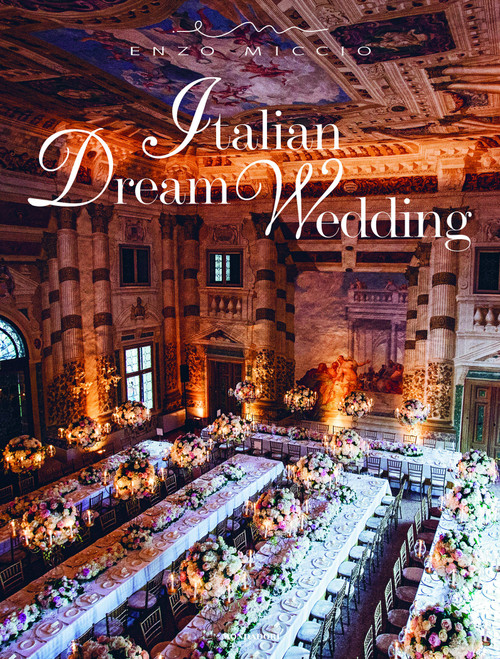 Italian Dream Wedding - 9788891812292 by Enzo Miccio, 9788891812292