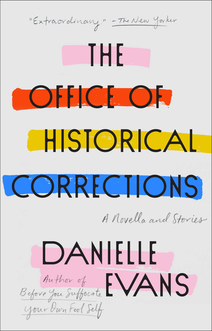 The Office of Historical Corrections (A Novella and Stories) - 9780593189450 by Danielle Evans, 9780593189450