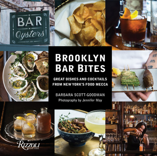 Brooklyn Bar Bites (Great Dishes and Cocktails from New York's Food Mecca) - 9780789339805 by Barbara Scott-Goodman, Jennifer May, 9780789339805