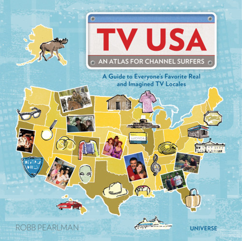 TV USA (An Atlas for Channel Surfers) by Robb Pearlman, Kavel Rafferty, Frank Decaro, 9780789339904