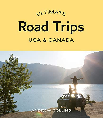 Ultimate Road Trips: USA & Canada by Andrew Collins, 9781741177862